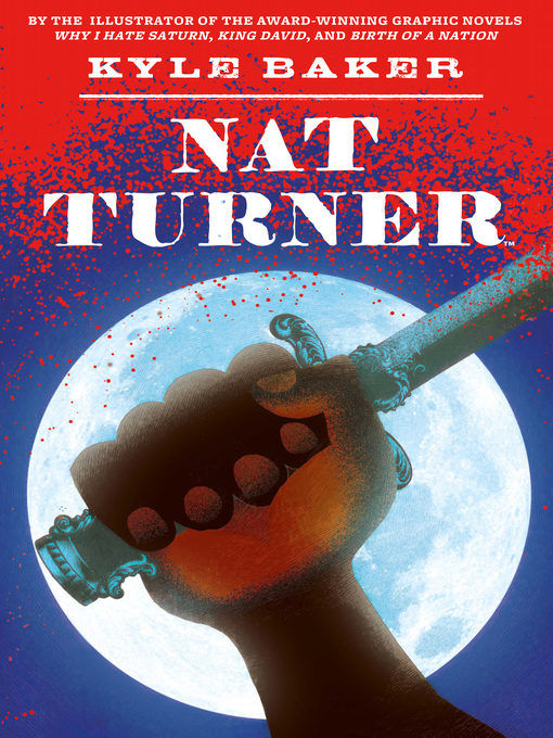 Title details for Nat Turner by Kyle Baker - Wait list